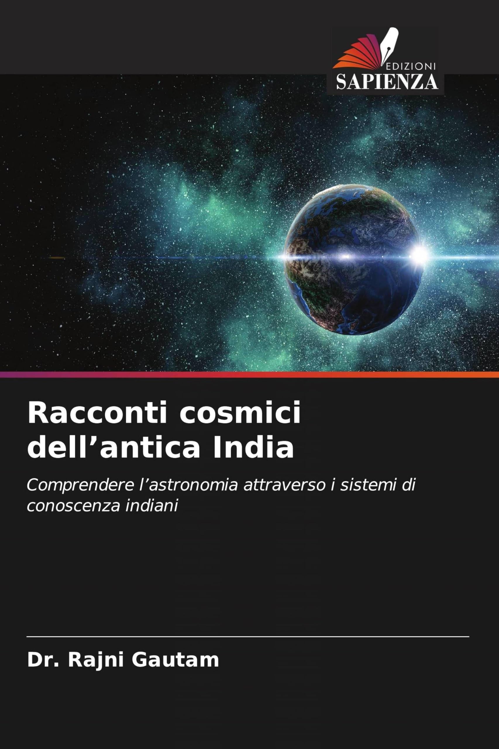 Racconti cosmici dell'antica India: Comprendere l'astronomia attraverso i sistemi di conoscenza indiani