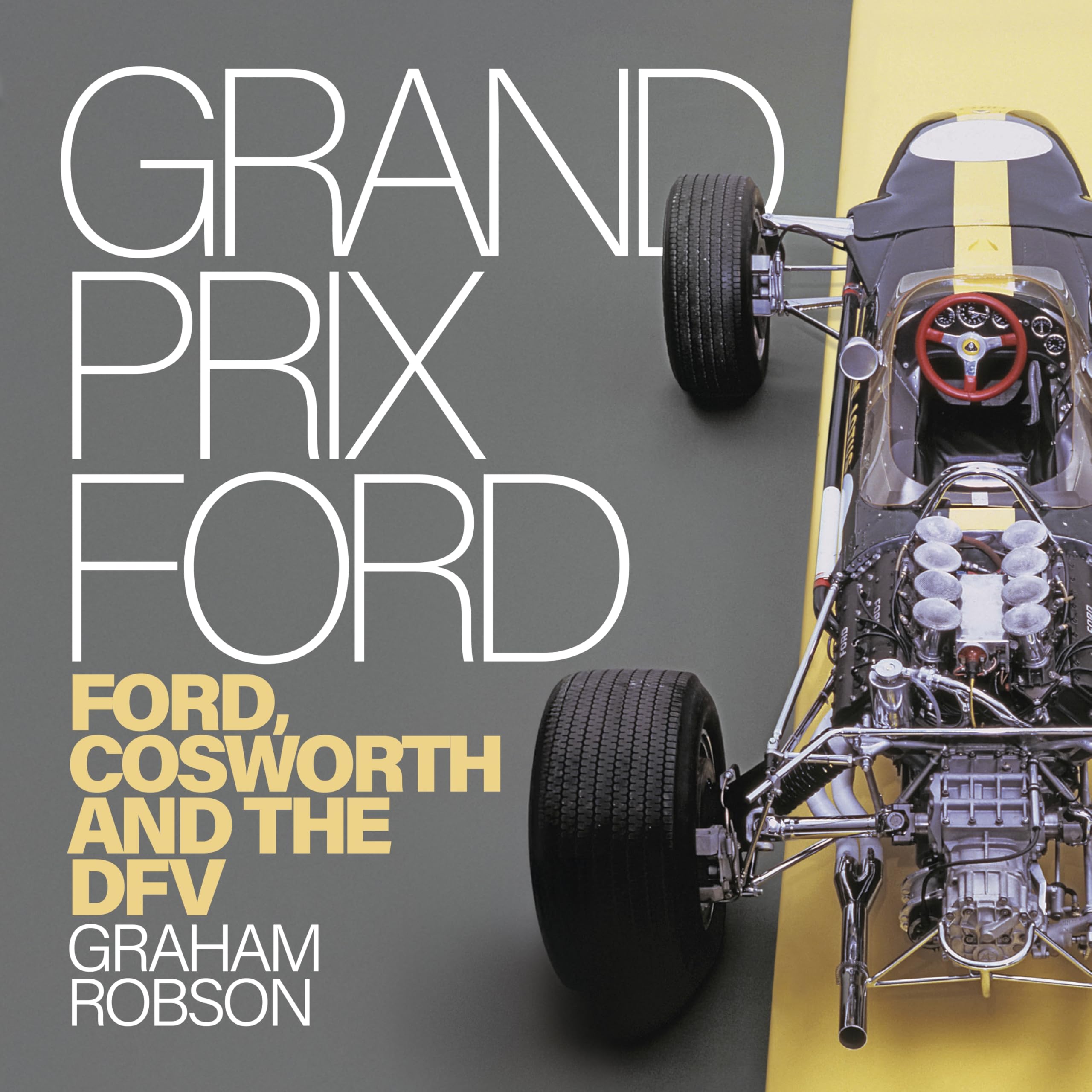 Grand Prix Ford by Graham Robson - 9781836440963