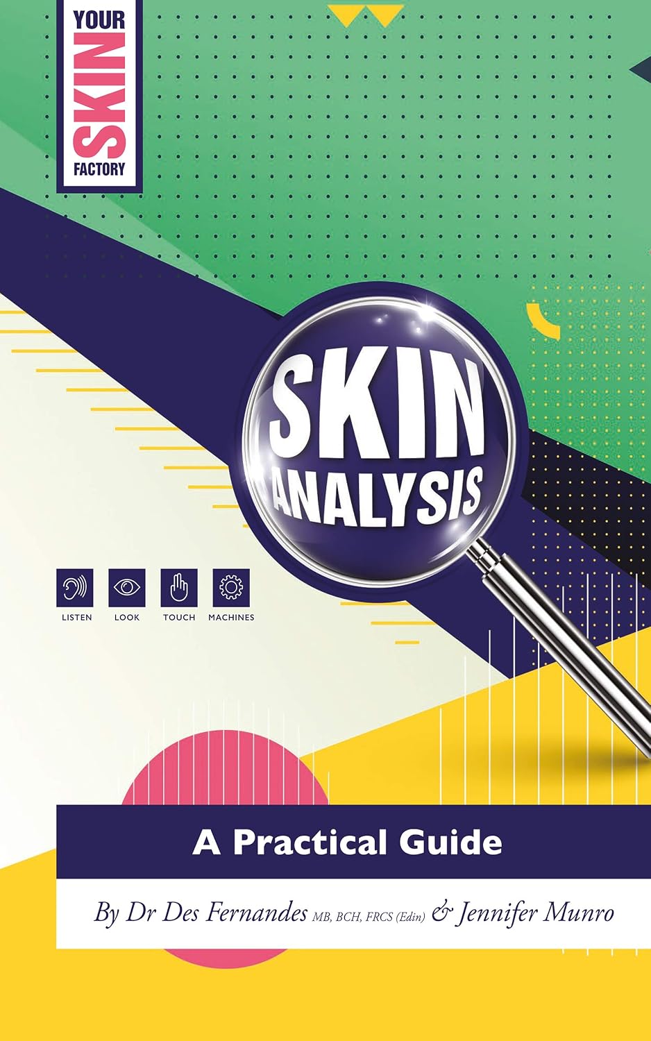 Skin Analysis - A Practical Guide - Kindle edition by Fernandes, Dr Des ...