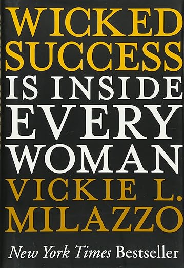 Wicked Success Is Inside Every Woman
