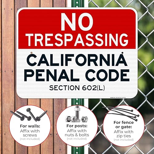 Vista 21 de Señal de California No Trespassing, sección 602 de código penal (L), 10 x 14 pulgadas, aluminio 040 libre de óxido, resistente a la decoloración