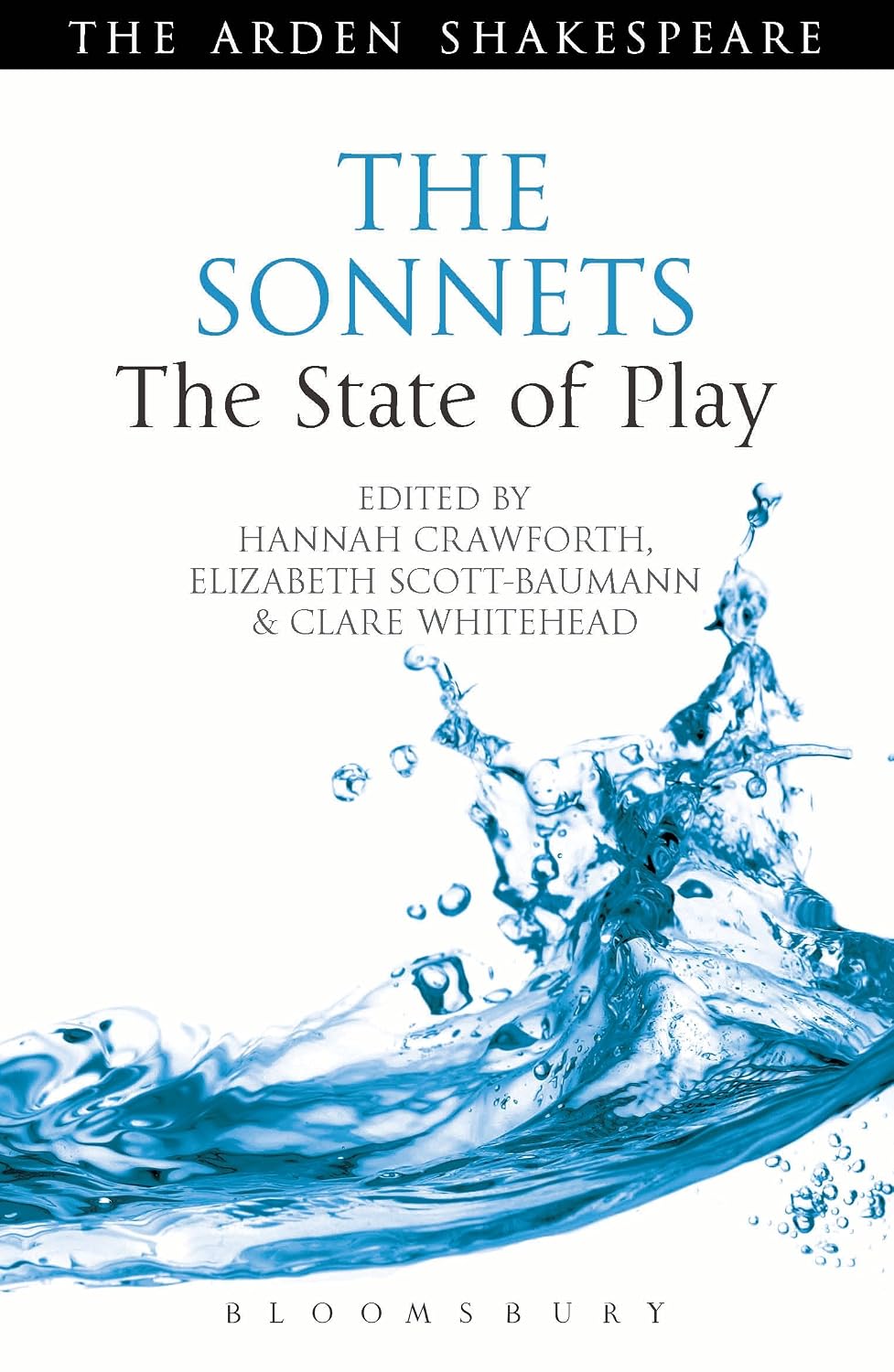 The Sonnets: The State of Play (Arden Shakespeare The State of Play)
