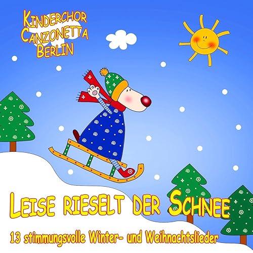 Leise rieselt der Schnee 13 Winter Und Weihnachtslieder von