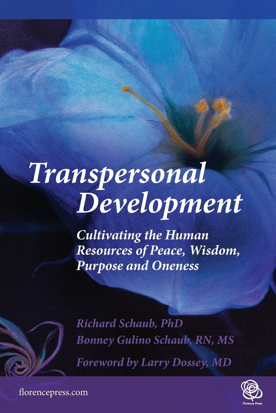 Transpersonal Development: Cultivating the Human Resources of Peace, Wisdom, Purpose and Oneness