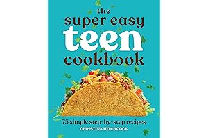 The Super Easy Teen Cookbook: 75 Simple Step-by-Step Easiest Recipes