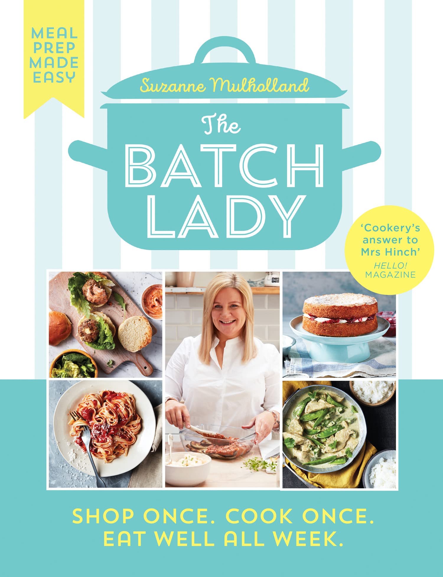 The Batch Lady: Revolutionise mealtimes with the Sunday Times best-​selling, batch-​cooking cookbook sensation, packed with over 80 simple, freezable, budget-​friendly recipes