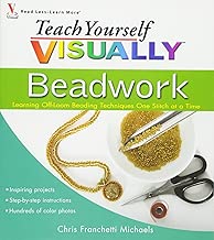 Teach Yourself VISUALLY Beadwork: Learning Off-Loom Beading Techniques One Stitch at a Time