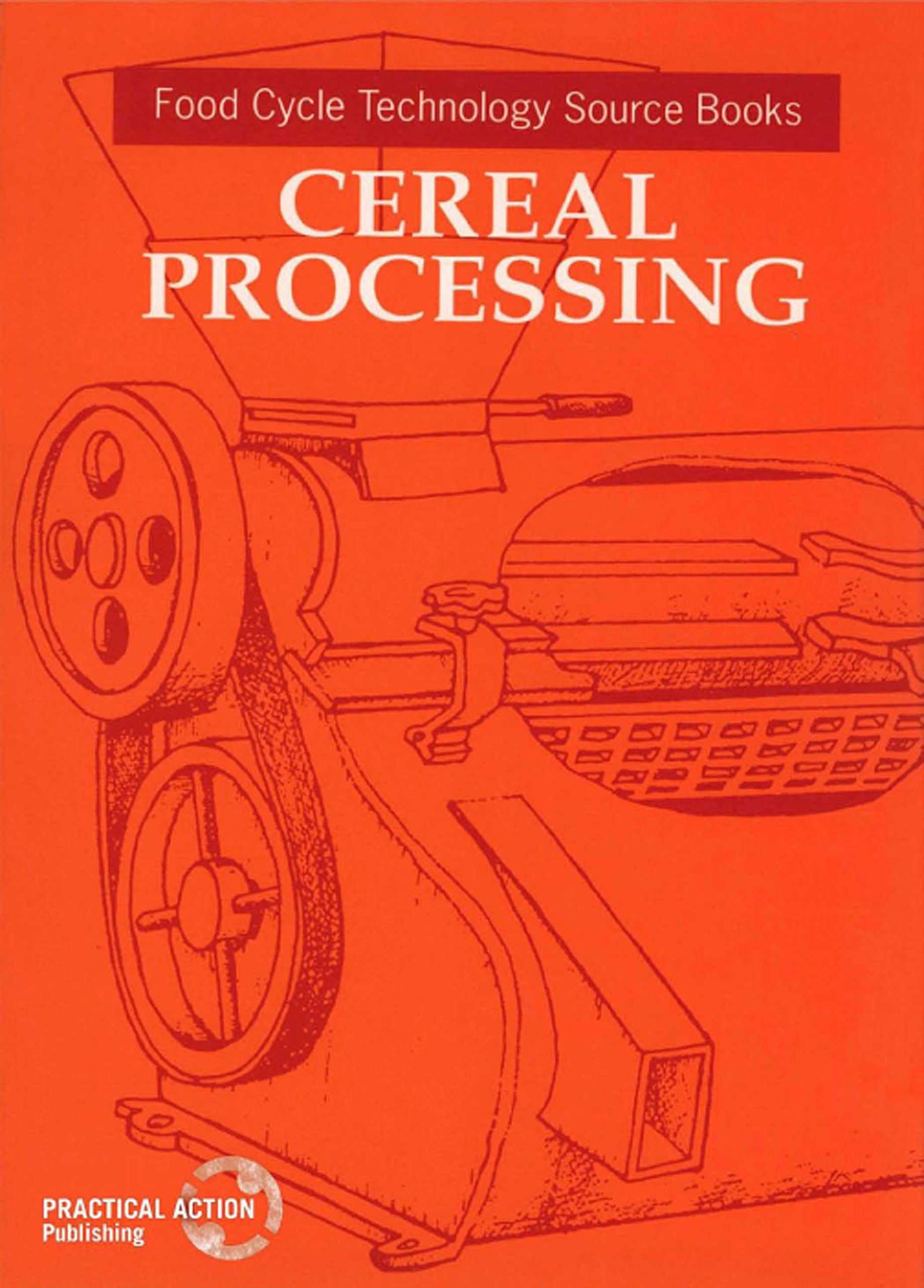 Cereal Processing (Food Cycle Technology Source Book)