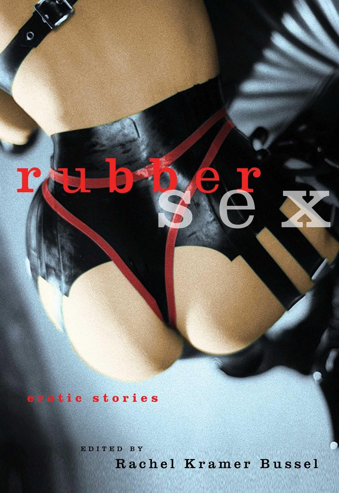 Rubber Sex: Erotic Stories