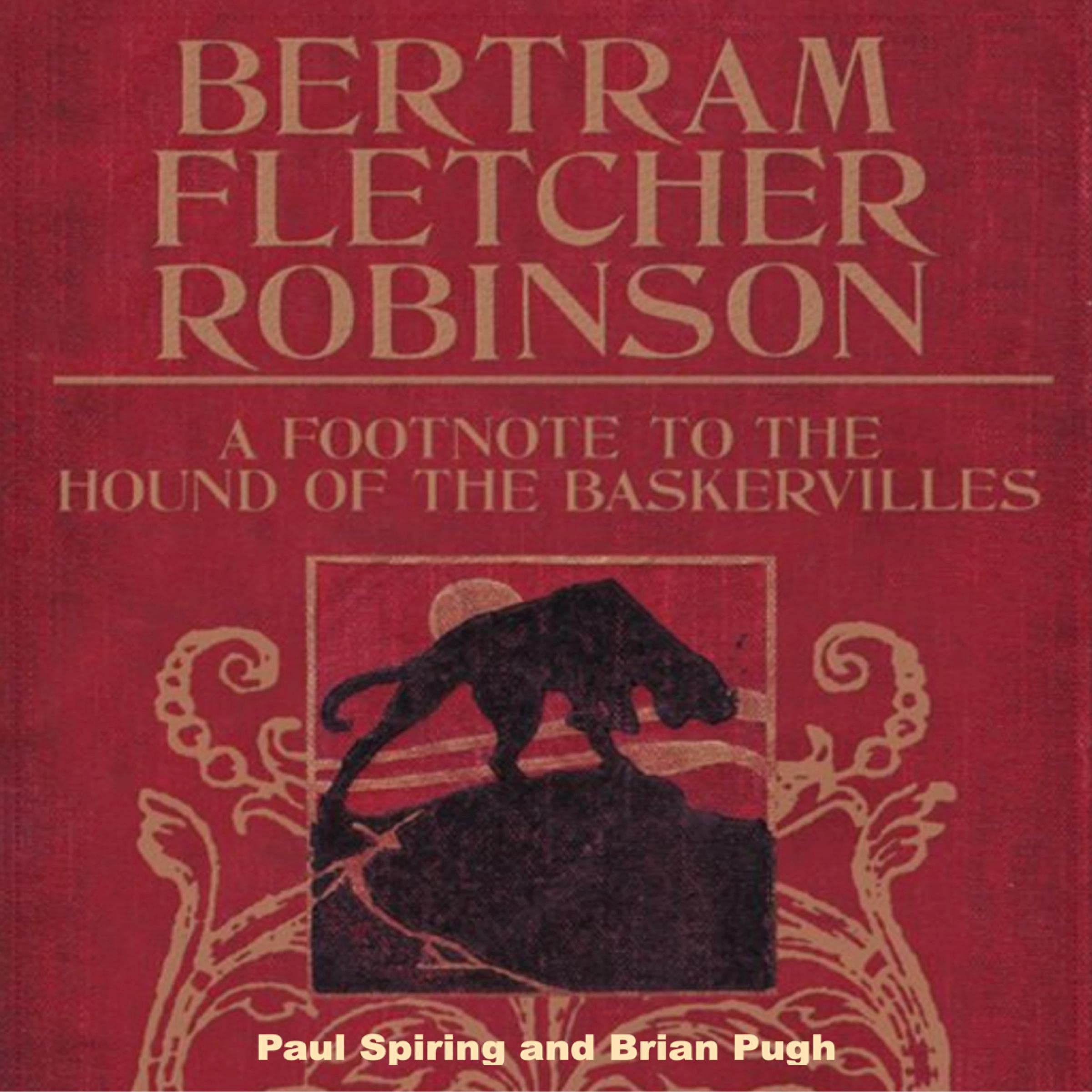 Bertram Fletcher Robinson: A Footnote to The Hound of the Baskervilles