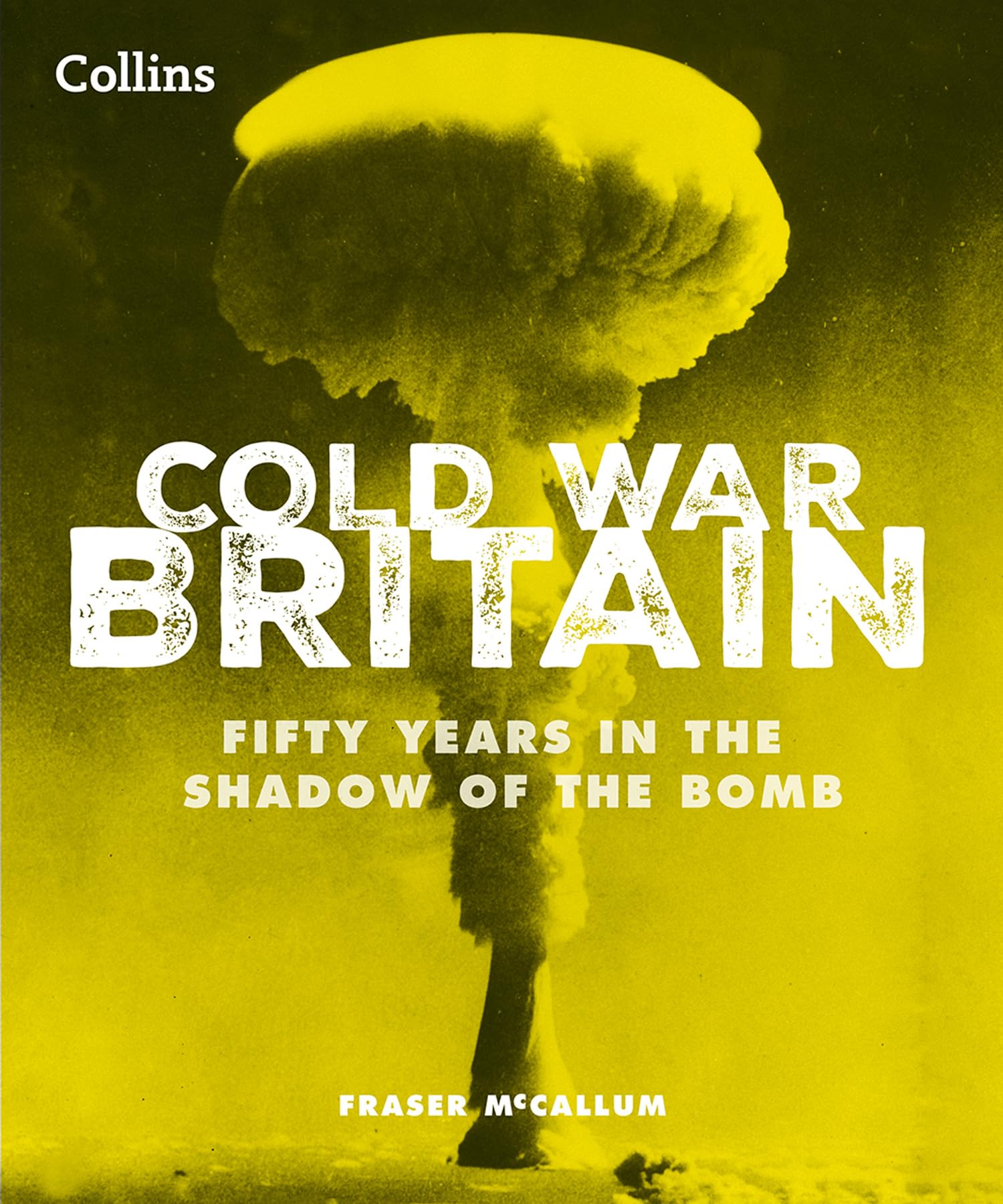 Cold War Britain le livre d'histoire anglaise idéal pour vos lectures du soir