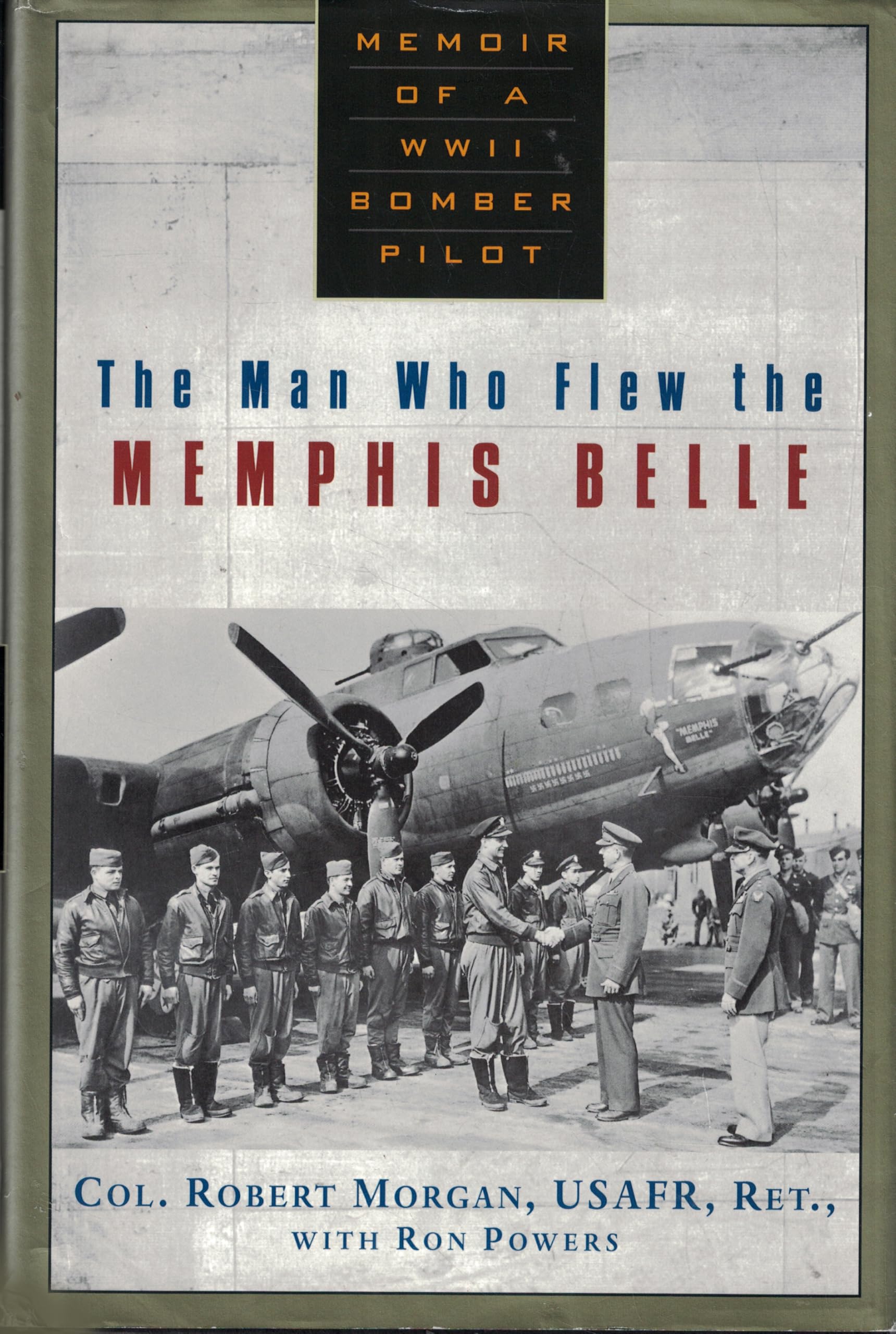 Buy The Man Who Flew the Memphis Belle: Memoir of a WWII Bomber Pilot โ BookShops.in