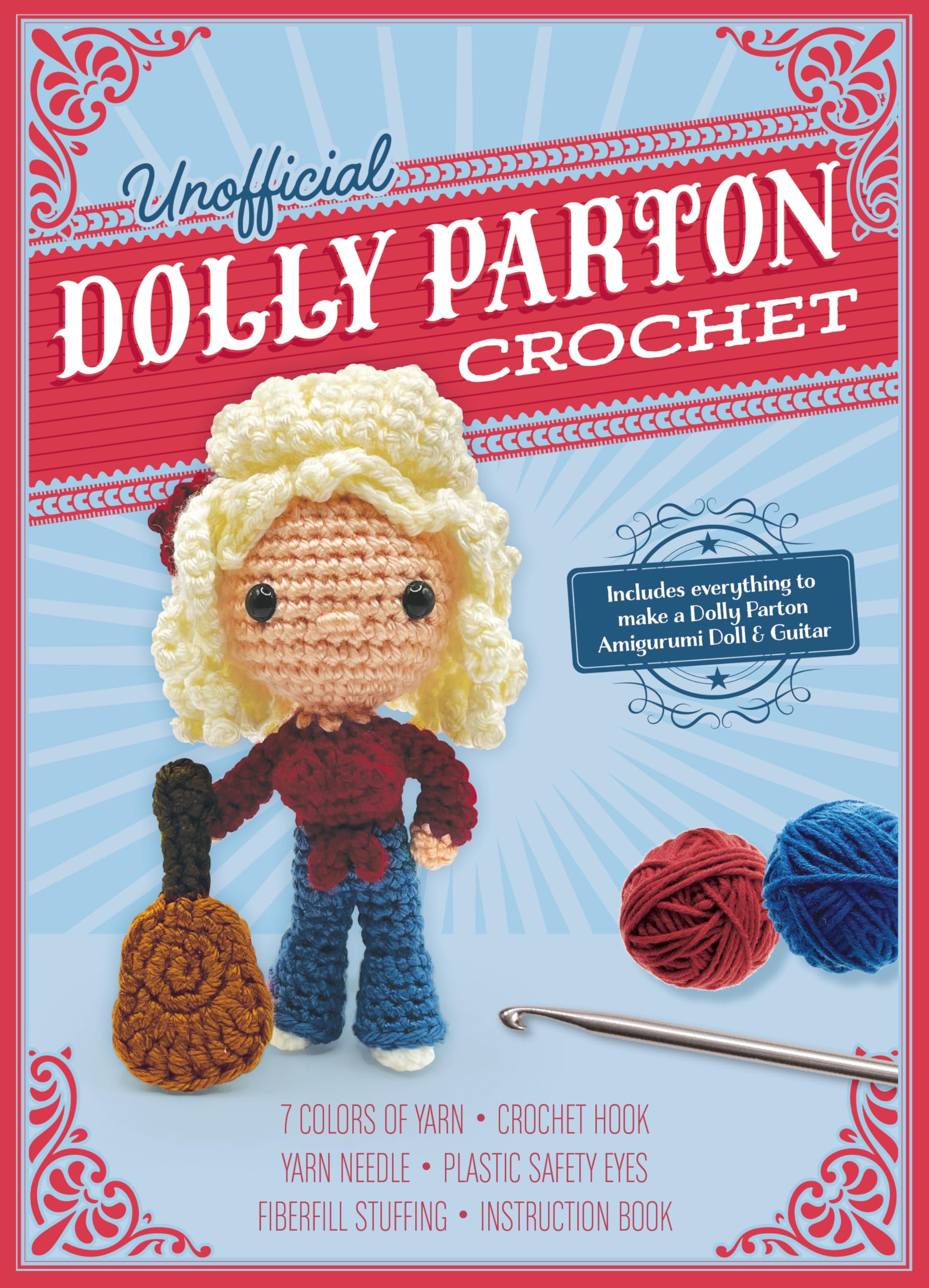 Unofficial Dolly Parton Crochet Kit: Includes Everything to Make a Dolly Parton Amigurumi Doll and Guitar – 7 Colors of Yarn, Crochet Hook, Yarn ... Eyes, Fiberfill Stuffing, Instruction Book