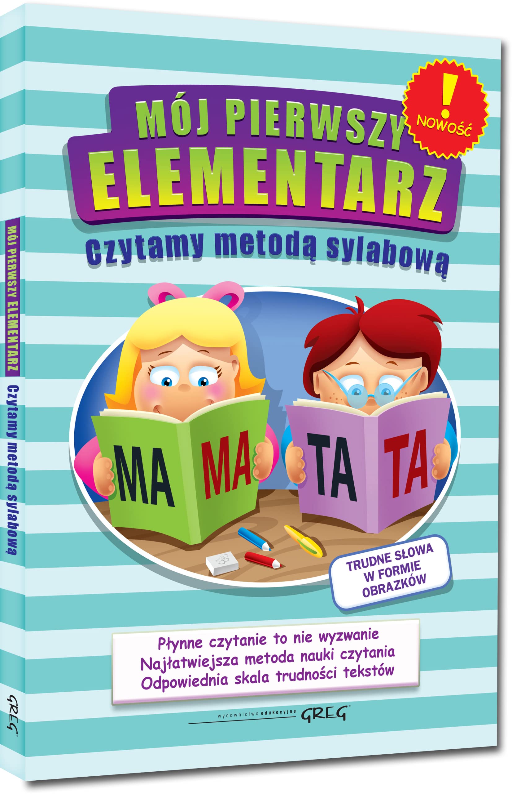 Mój pierwszy elementarz - czytamy metodą sylabową: Płynne czytanie to nie wyzwanie!