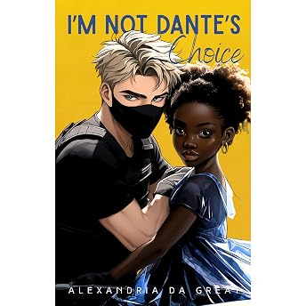 I'm NOT Dante's Choice Audiobook by Alexandria Da Great episode artwork