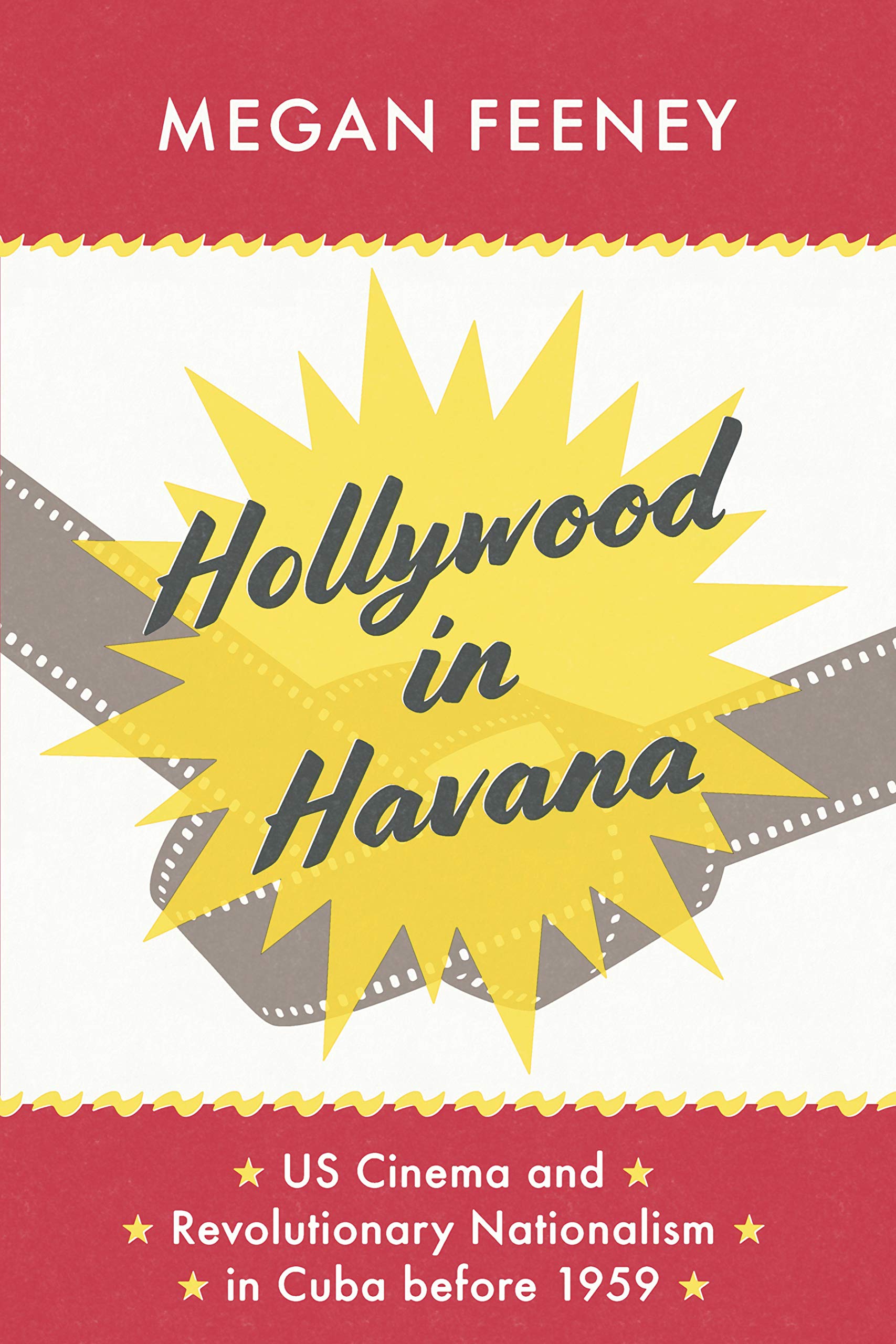 Hollywood in Havana l'histoire du cinéma à Cuba pour enrichir votre bibliothèque universitaire