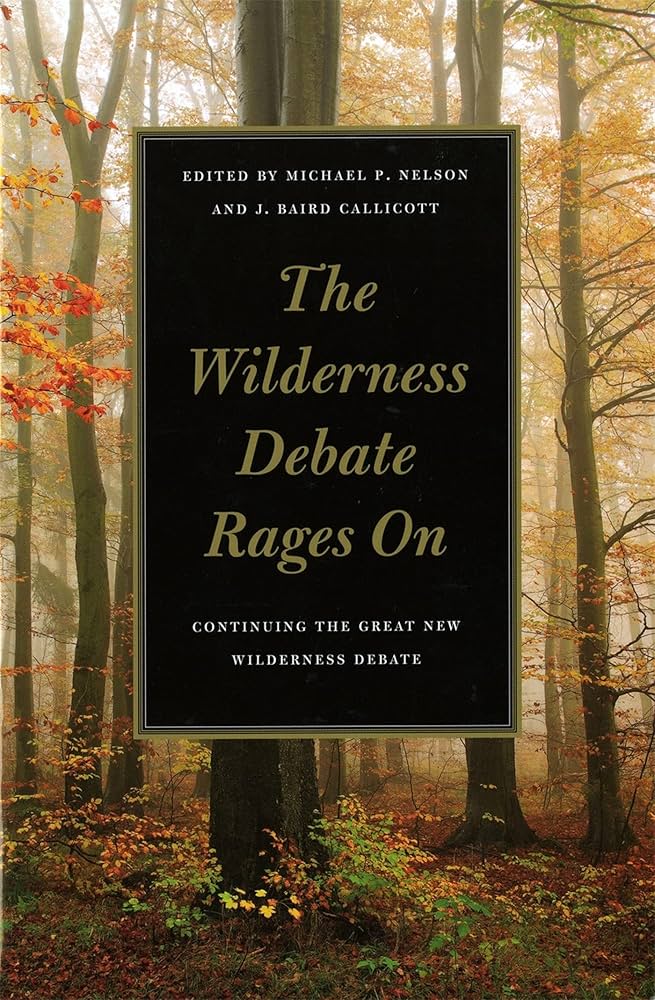 The Wilderness Debate Rages On: Continuing the Great New