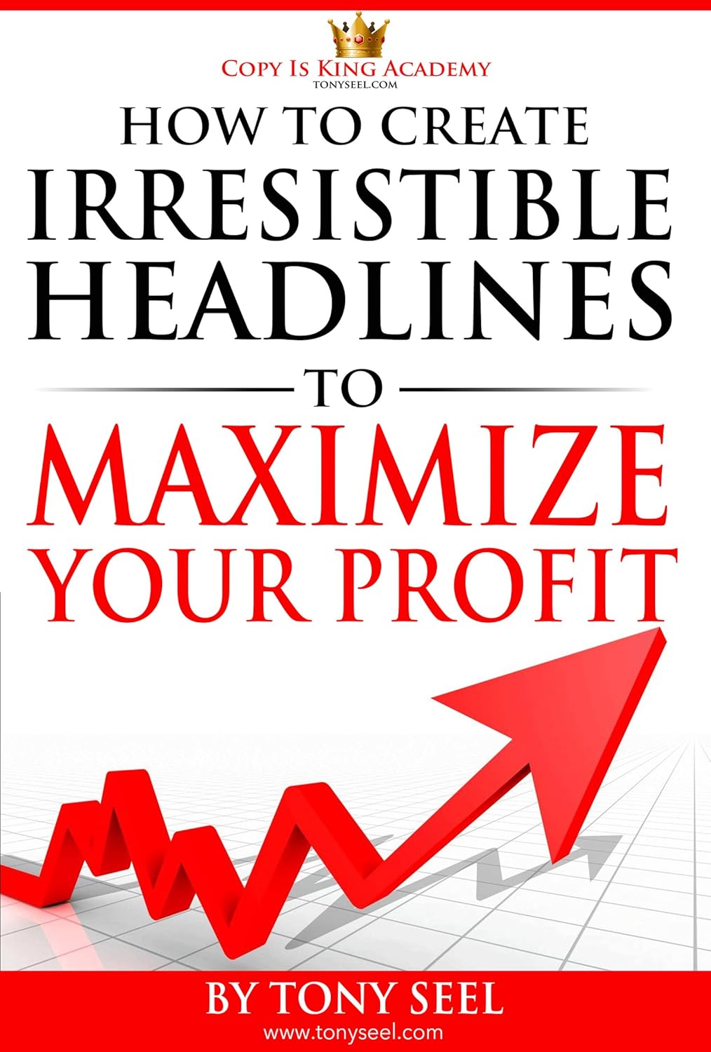 Amazon.com: HOW TO CREATE IRRESISTIBLE HEADLINES TO MAXIMIZE YOUR