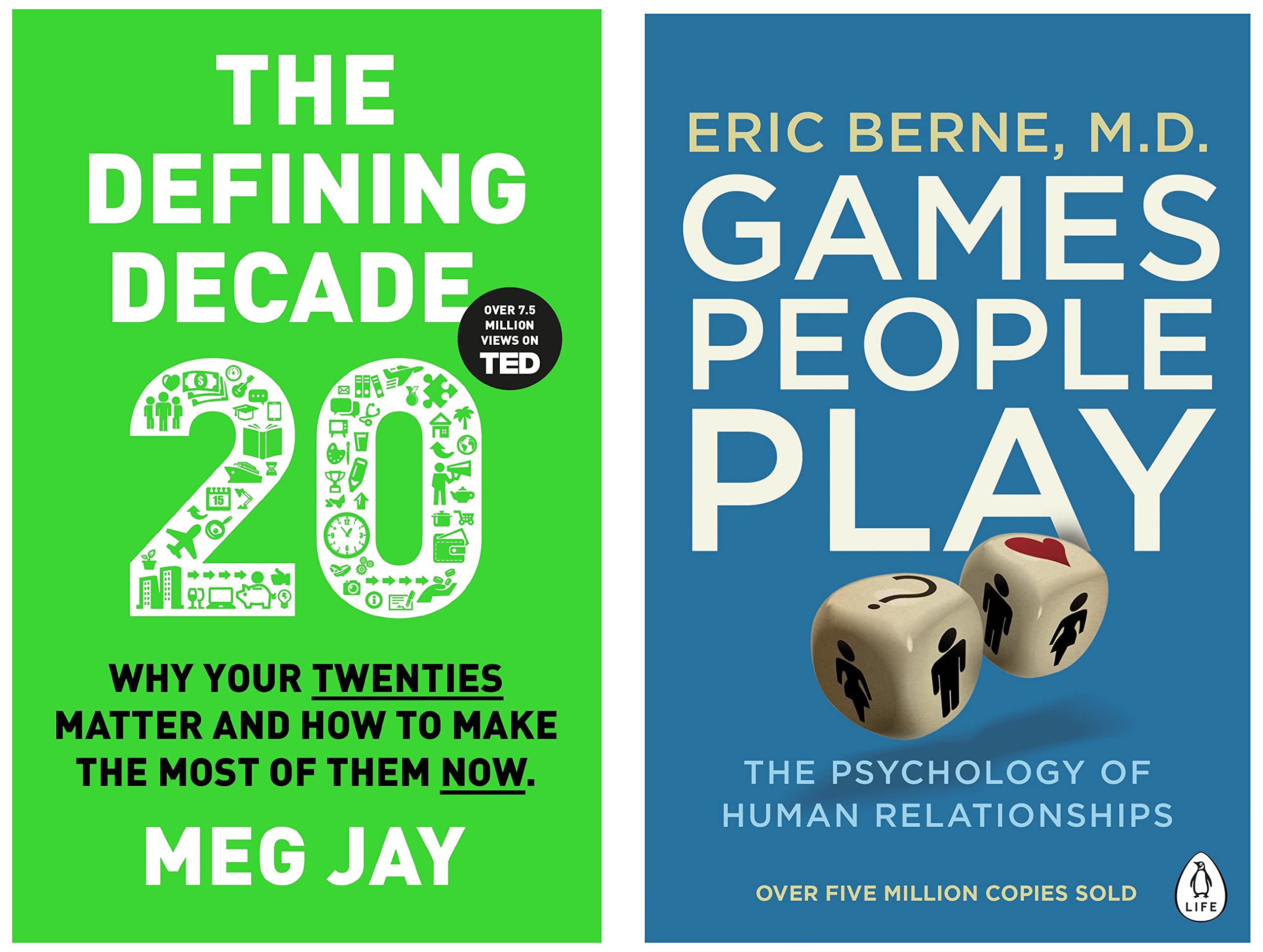 The Defining Decade: Why Your Twenties Matter and How to Make the Most of Them Now & Games People Play: The Psychology of Human Relationships