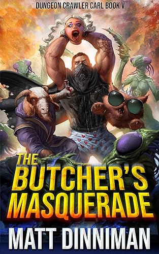 The Butcher's Masquerade Dungeon Crawler Carl Book 5