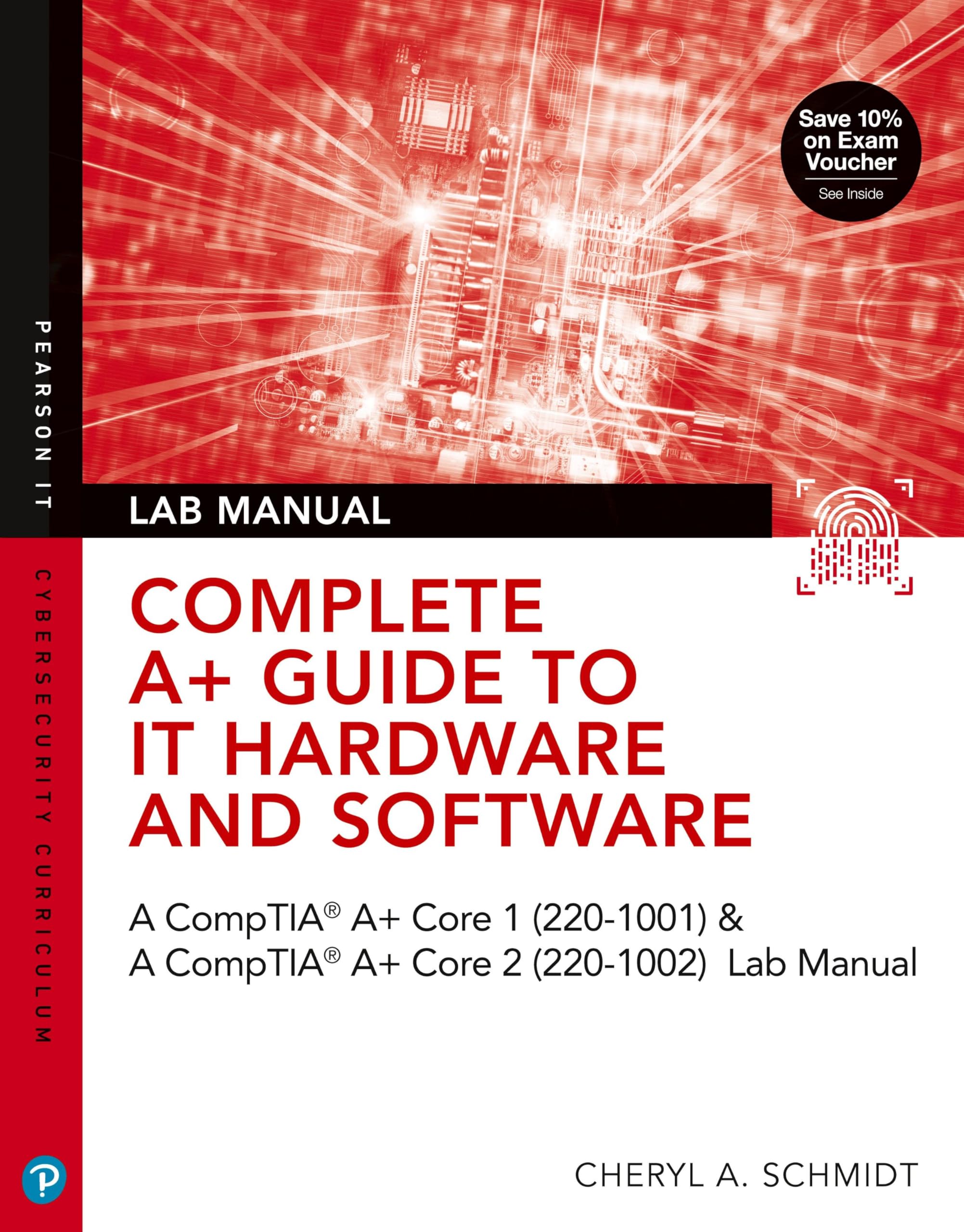 Complete A+ Guide to IT Hardware and Software Lab Manual: A CompTIA A+ Core 1 (220-1001) & CompTIA A+ Core 2 (220-1002) Lab Manual (Pearson It Cybersecurity Curriculum (Itcc)) 8th Edition