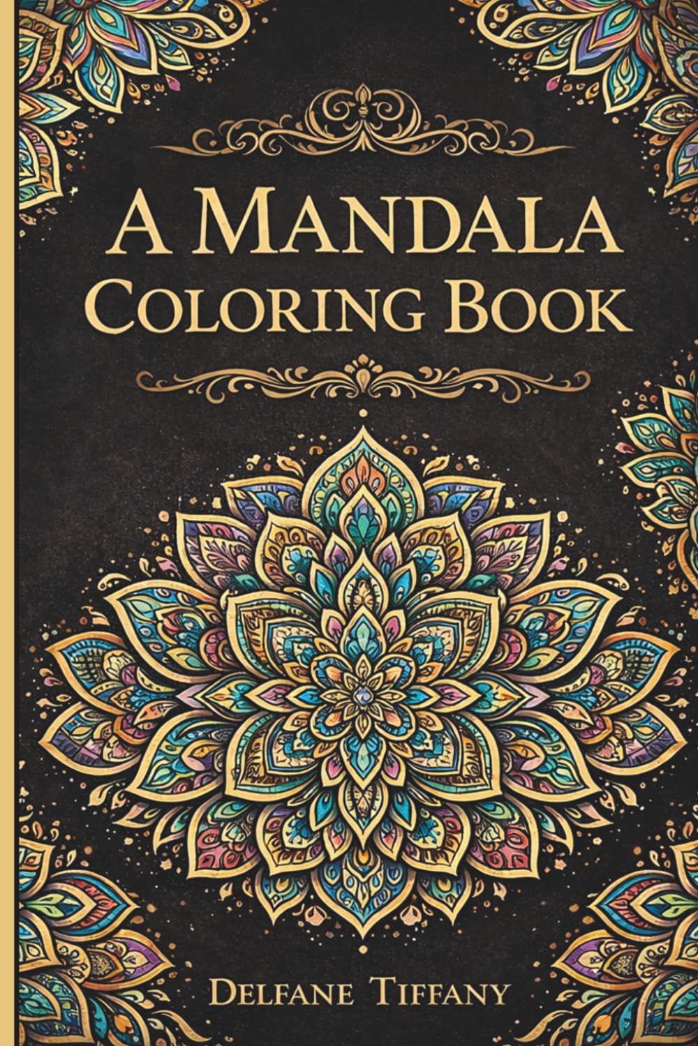 A Mandala Coloring Book: 6x9 inches, 88 pages | 40 full coloring pages made for adults (Simple Mandala and Activity Books)