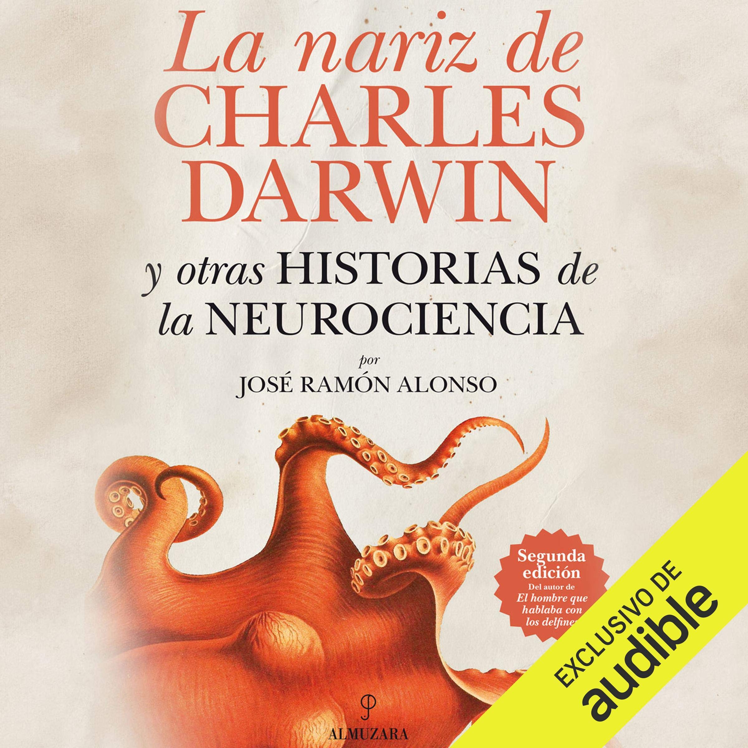 Cover art for La nariz de Charles Darwin: y otras historias de la Neurociencia