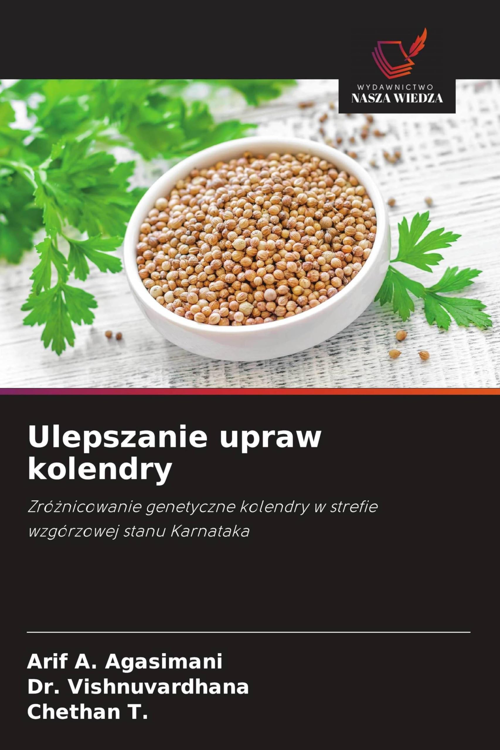 Ulepszanie upraw kolendry: Zró¿nicowanie genetyczne kolendry w strefie wzgórzowej stanu Karnataka