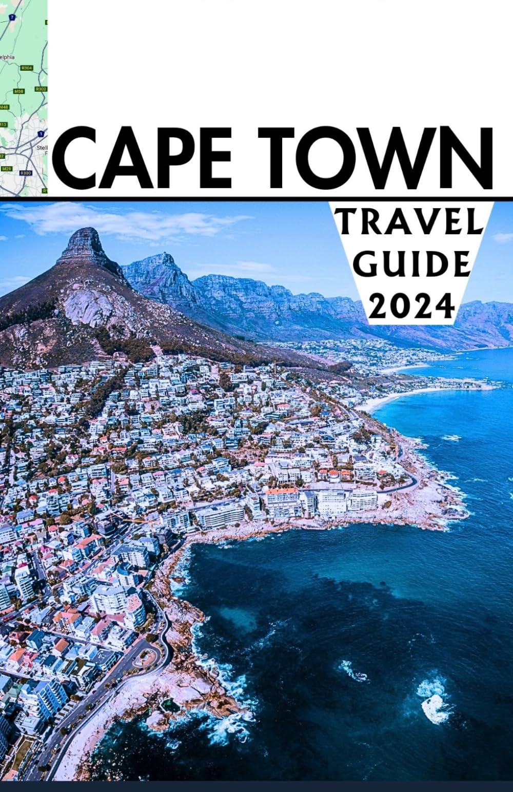 Cape Town Travel Guide 2024: Discover, Explore, and Experience the Jewel of South Africa in 2024/2025