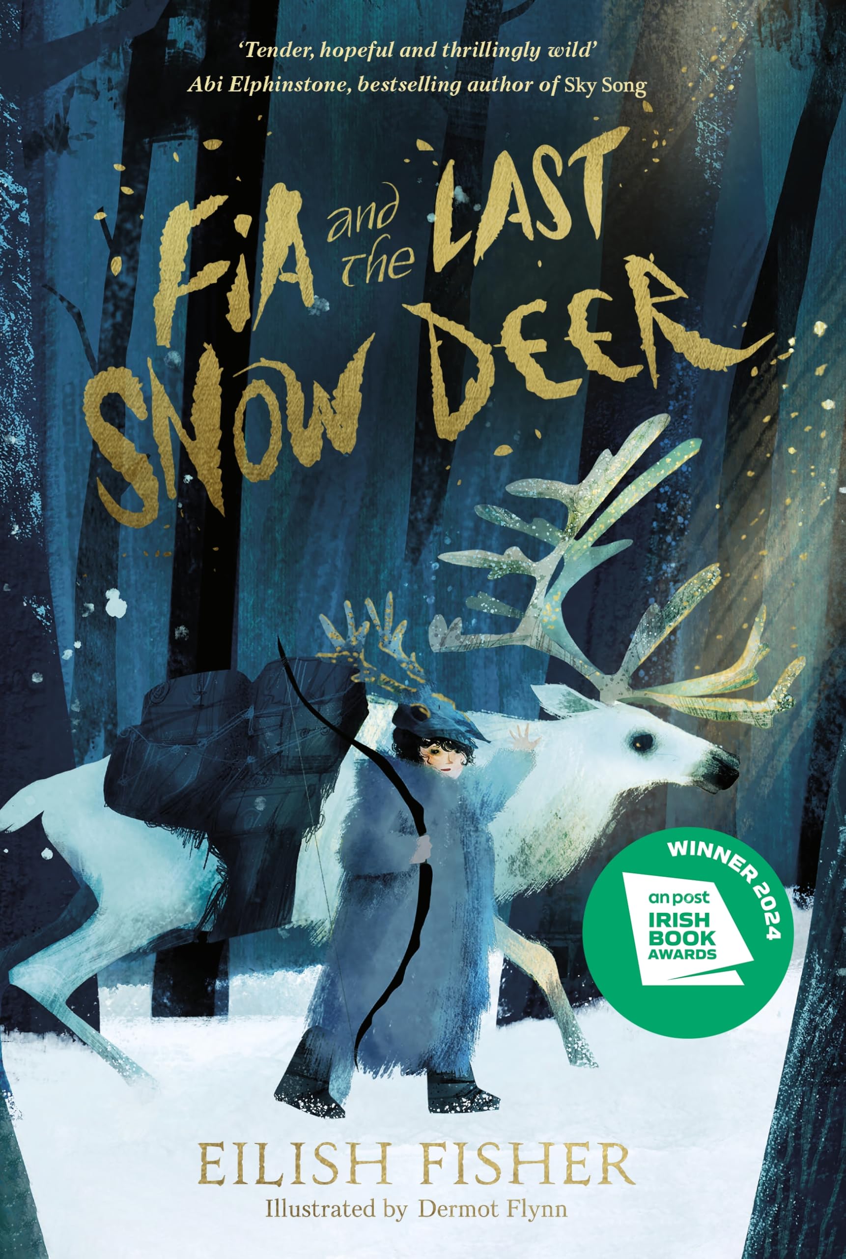 Fia and the Last Snow Deer: Winner of Children's Book of the Year - Irish Book Awards Hardcover – 26 Sept. 2024