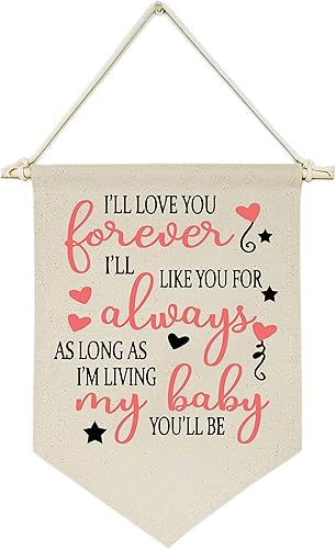 Letrero colgante de lona con texto en inglés "I Love You Forever,I'll Like You For Always,As Long As I'm Living,My Baby You'll Be" - Bandera