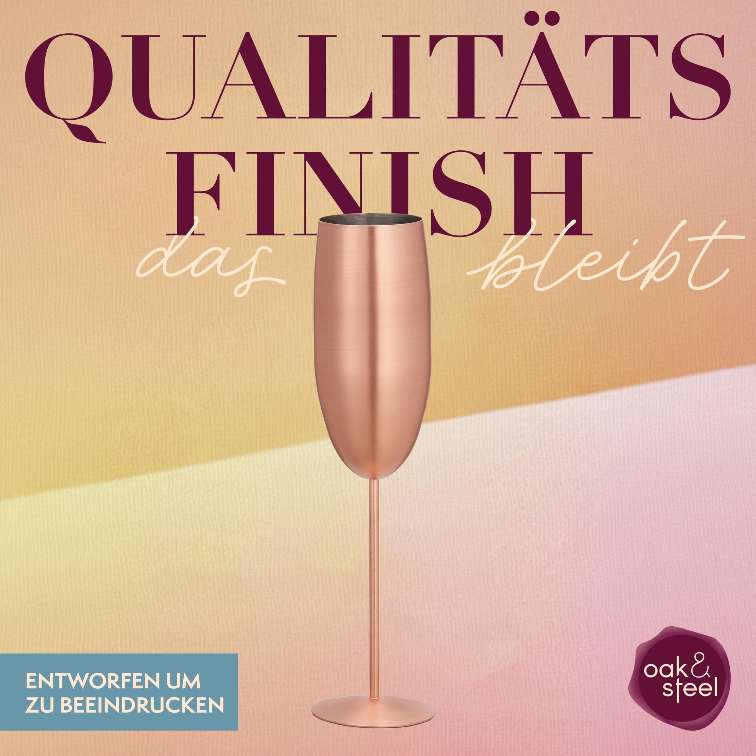 Oak & Steel - 4 Edelstahl Sektgläser (285ml), Champagner & Prosecco Gläser - Matte Roségold/Kupfer - Robust & Unzerbrechlich - Geschenkset für Geburtstage & Weihnachten