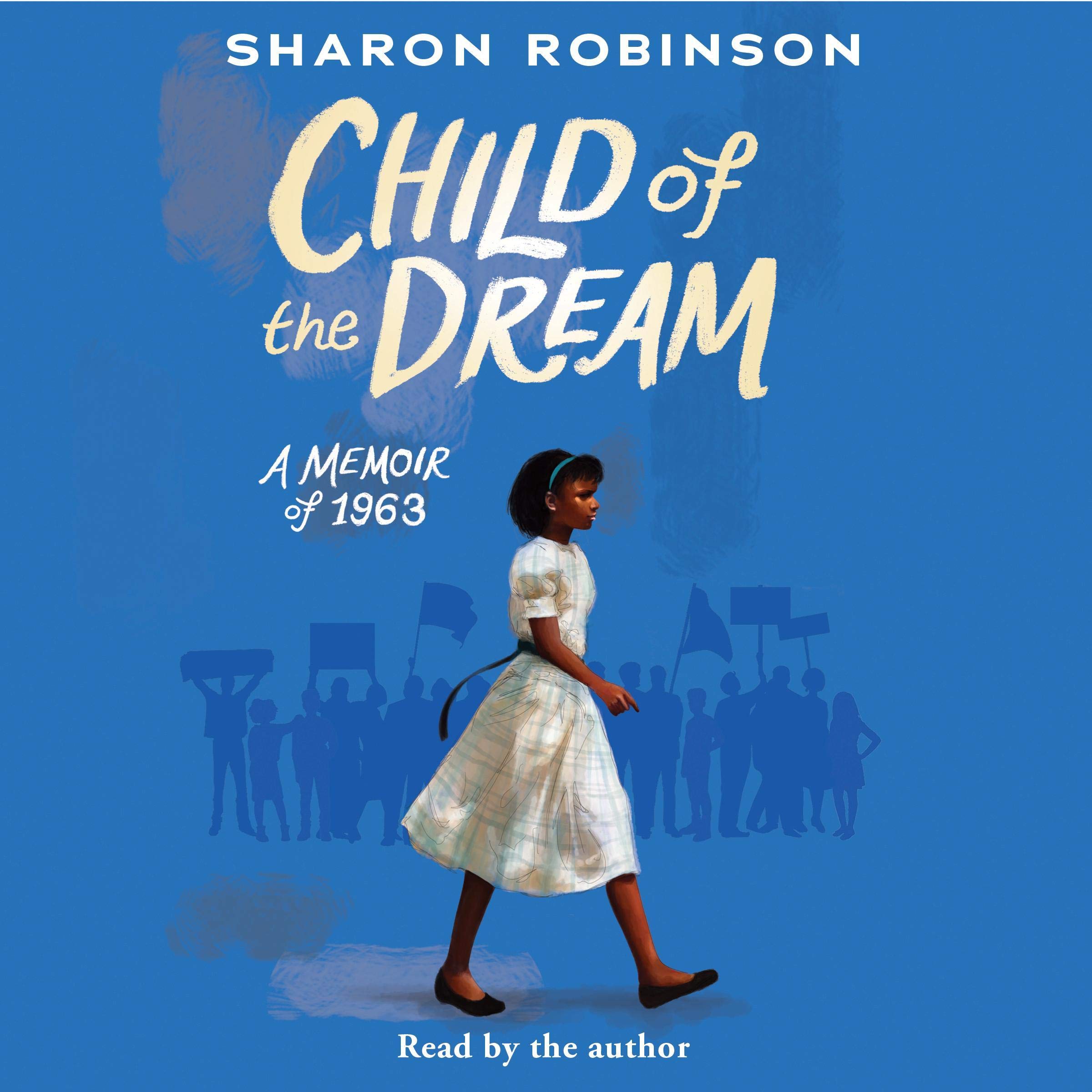 Cover art for Child of the Dream (A Memoir of 1963)