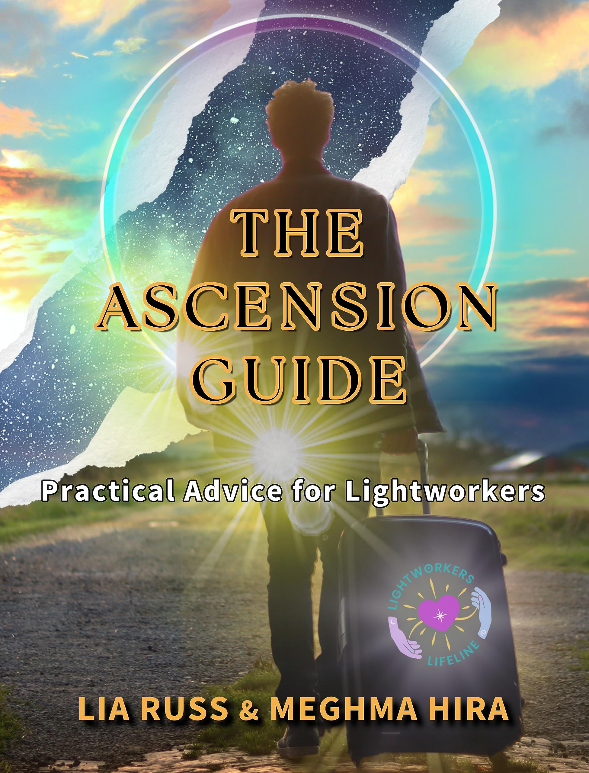The Ascension Guide: Practical Advice for Lightworkers