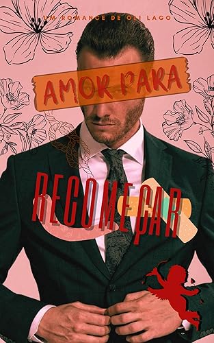 AMOR PARA RECOMEÇAR (FAMÍLIA ZOTIN Livro 4)
