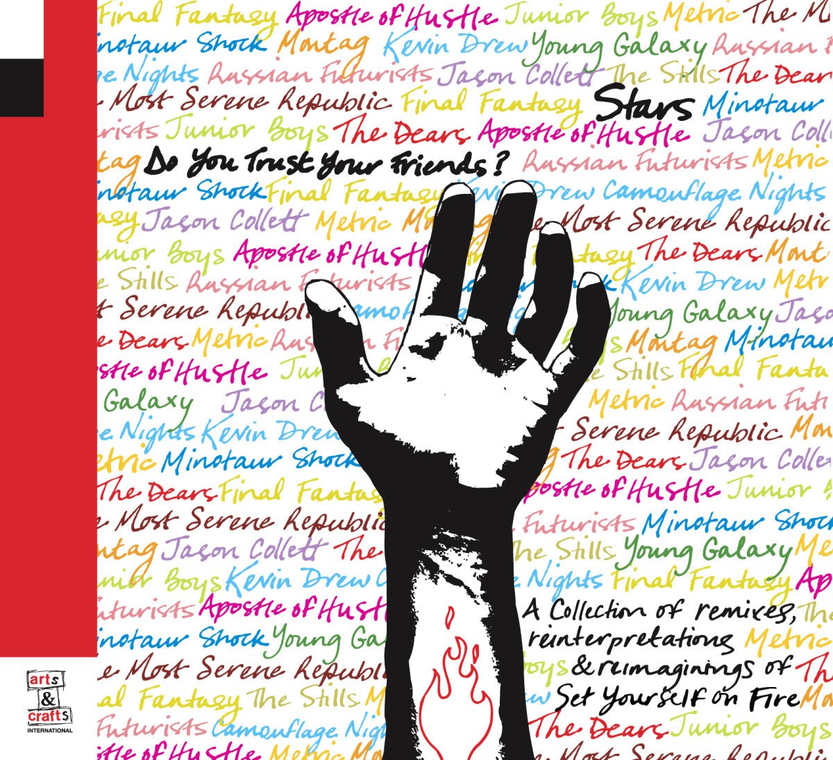 Do You Trust Your Friends? [Audio CD] Stars; Andrew Whiteman; Kevin Drew; Liam O'Neil; Martin Davis Kinack; Dean Stone; Dave Hamelin; Patrick Krief; Jason Collett; Julian Brown; David Eugene Edwards and Matt Hart