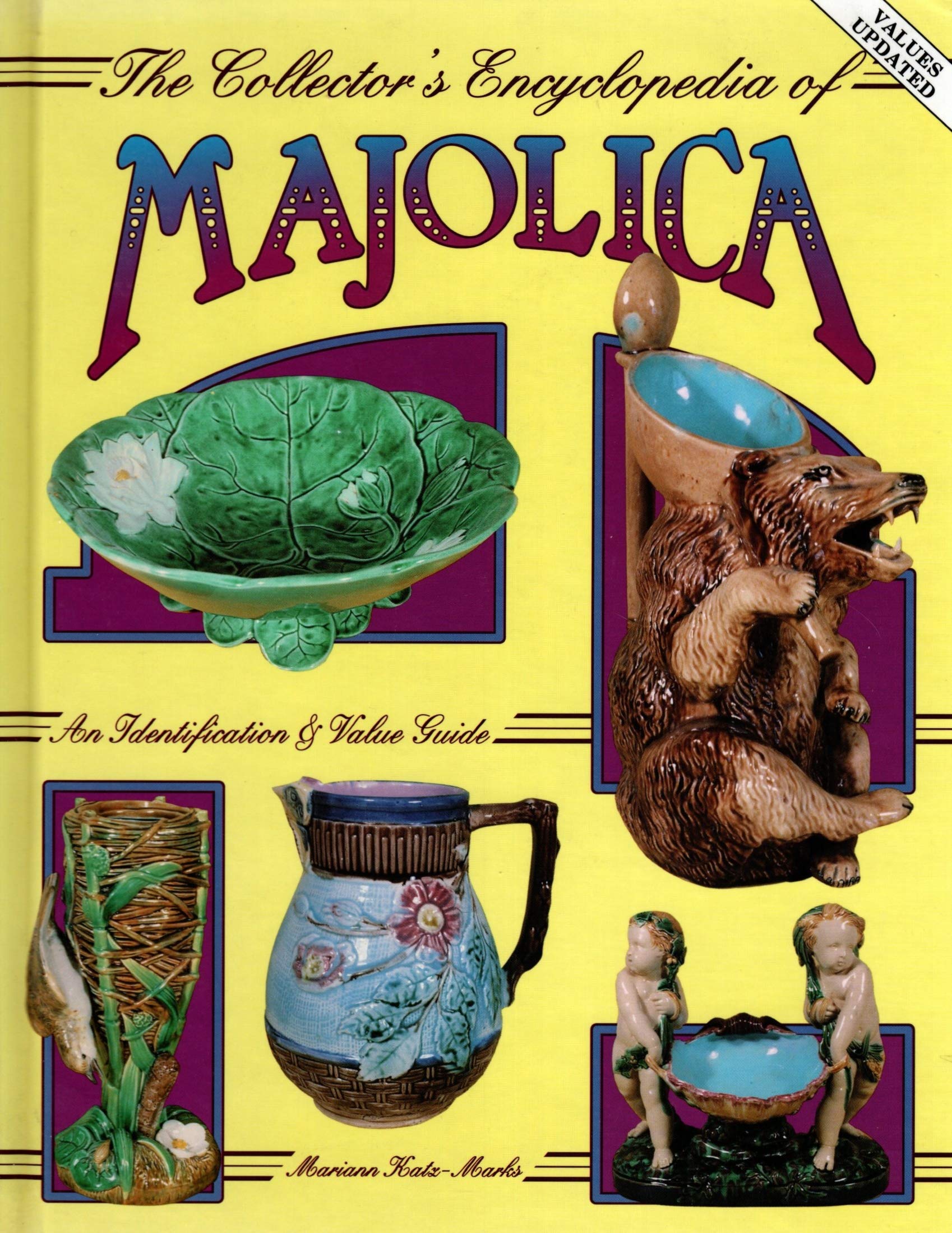 Collectors Encyclopedia of Majolica Pottery, An Identification & Value Guide