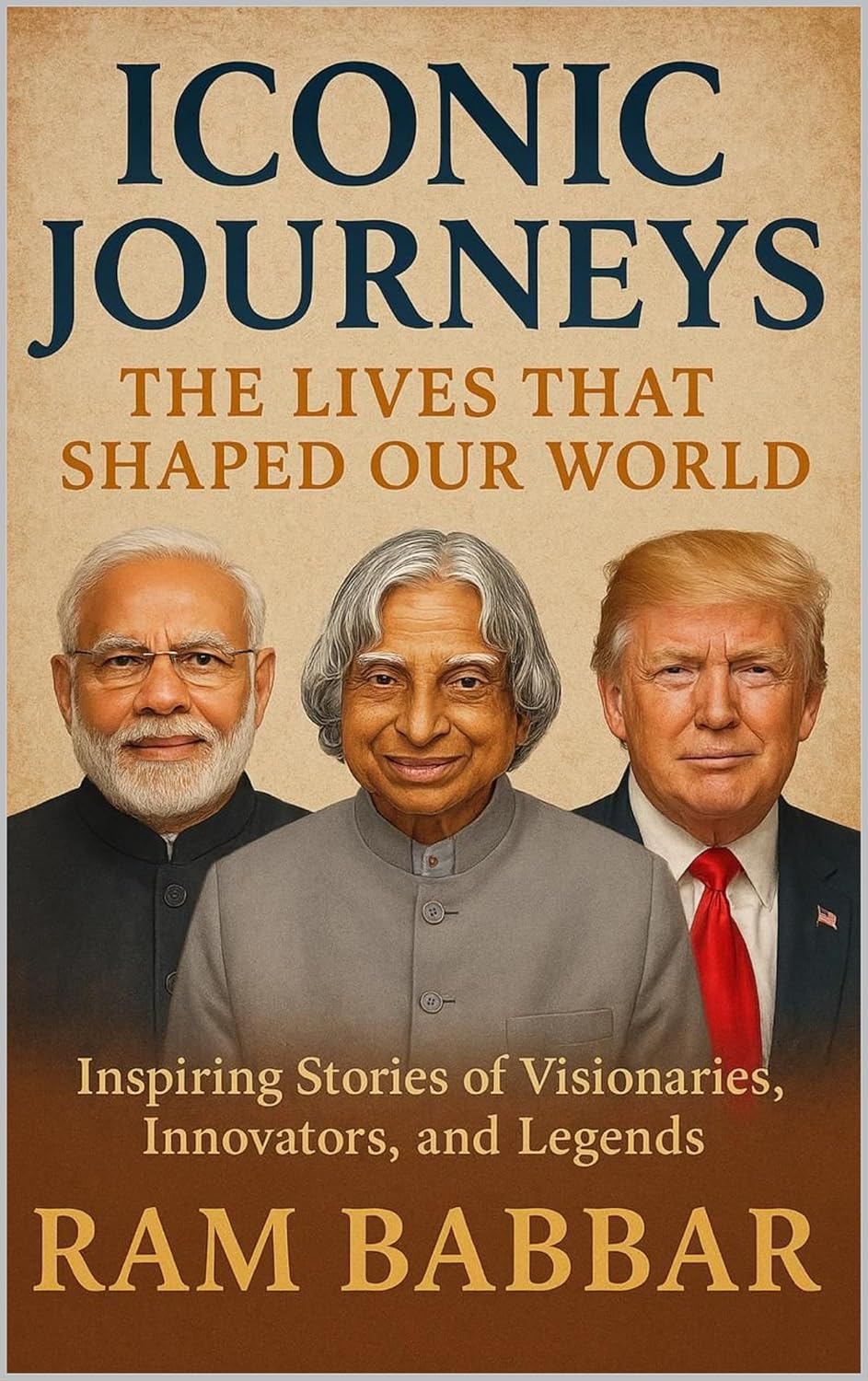 Iconic Journeys: The Lives That Shaped Our World: Inspiring Stories of Visionaries, Innovators, and Legends Iconic Journeys: The Lives That Shaped Our World: Inspiring Stories of Visionaries, Innovators, and Legends