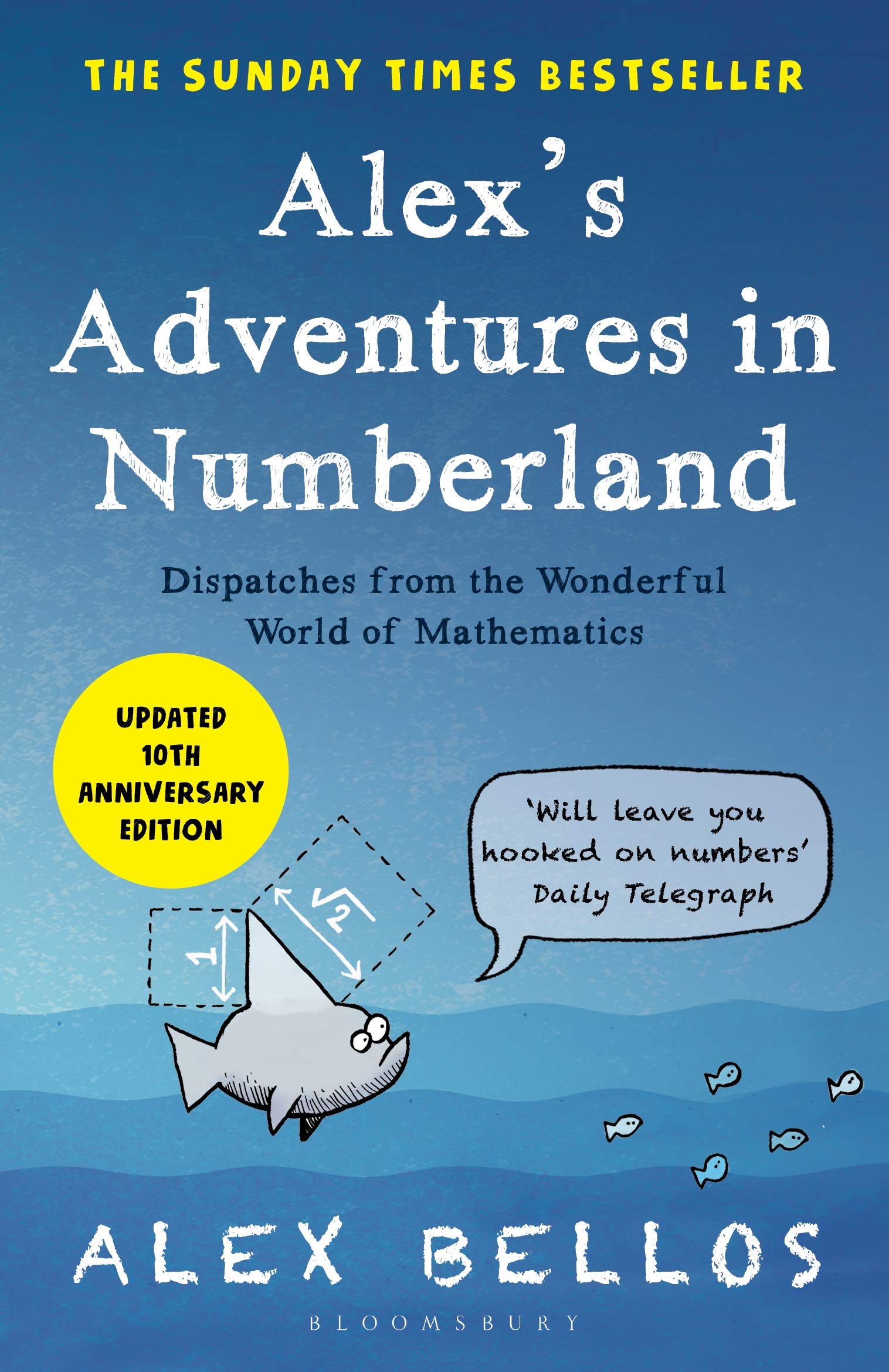 Alex's Adventures in Numberland: Dispatches from the Wonderful World of Mathe.