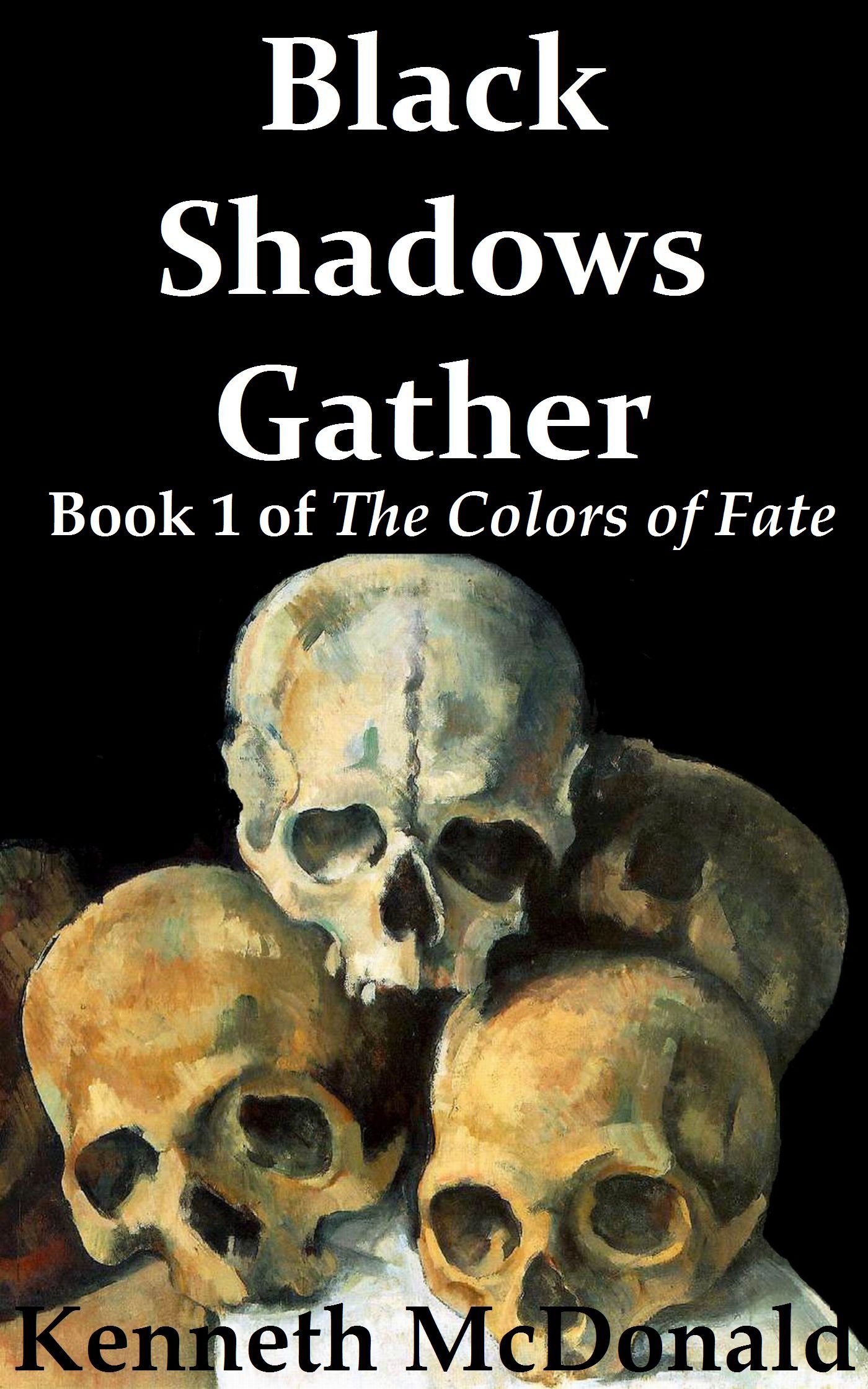 Black Shadows Gather (The Colors of Fate Book 1)