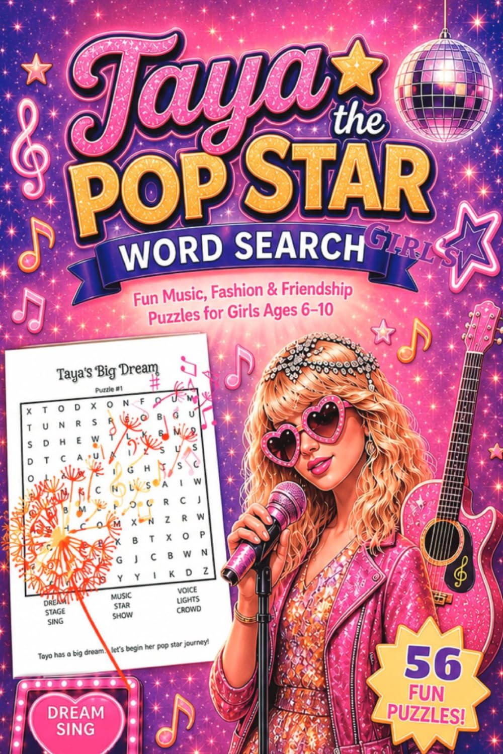 Taya the Pop Star Girls Word Search Ages 6–10: 56 Fun Music, Fashion & Friendship Puzzles | Wordsearch Kids Activity Book Gift (Adventures of Taya the Popstar)