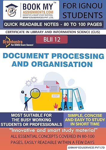 IGNOU BLII 12 Document Processing and Organisation Study Material For IGNOU Students Latest Edition (Quick Readable Note) | Efficiency Meets Mastery
