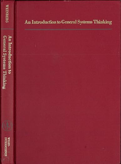 An Introduction to General Systems Thinking (Wiley Series on Systems Engineering and Analysis)