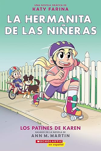 La hermanita de las niñeras #2: Los patines de Karen (Karen's Roller Skates) (Spanish Edition)