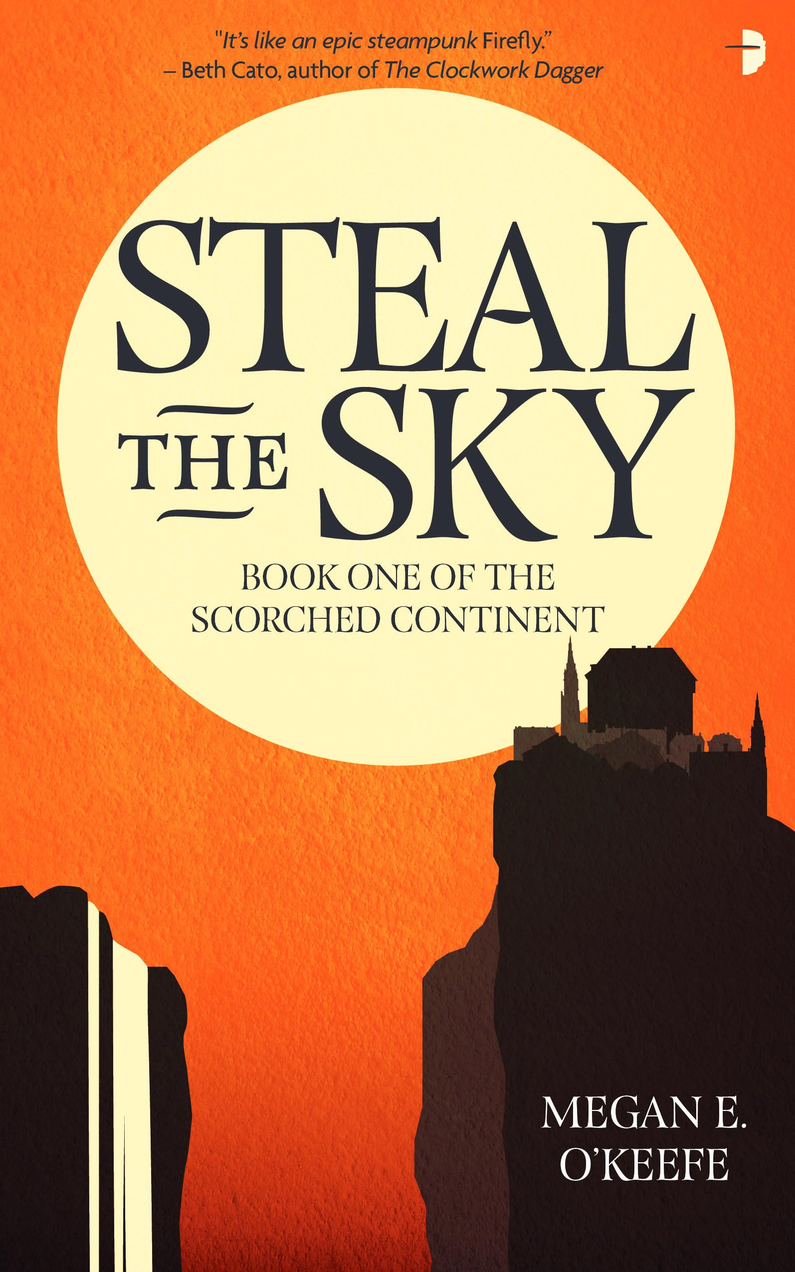 Steal the Sky: A SCORCHED CONTINENT NOVEL: 1
