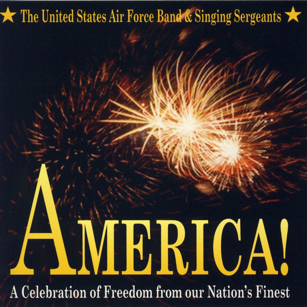 America [Audio CD] United States Air Force Band; U.S. Air Force Band & Singing Sergeants; Francis Scott Key; Irving Berlin and John Stafford Smith