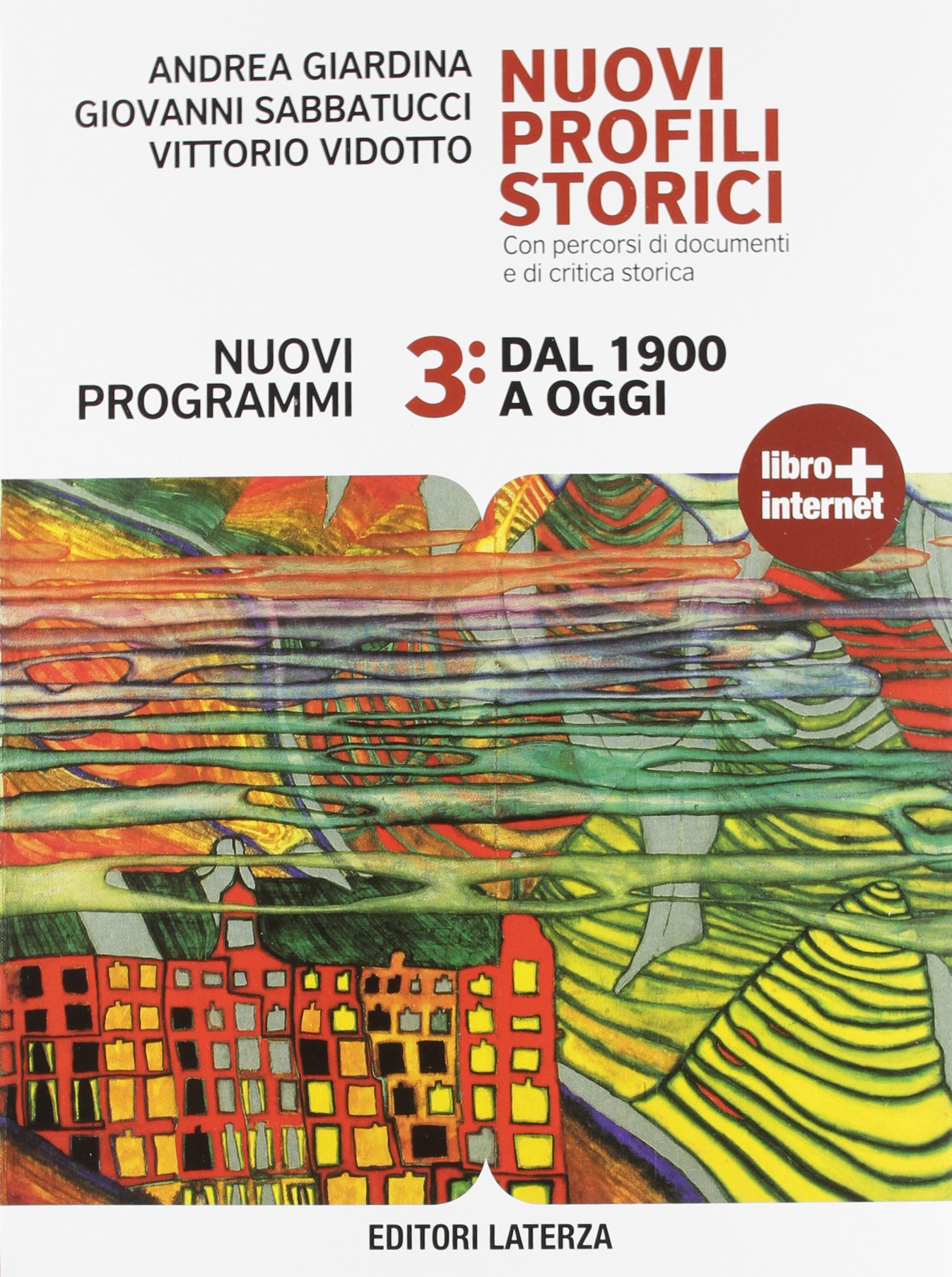 Nuovi profili storici. Con percorsi di documenti e di critica storica. Con materiali per il docente. Per le Scuole superiori. Con espansione online. Dal 1900 a oggi (Vol. 3)