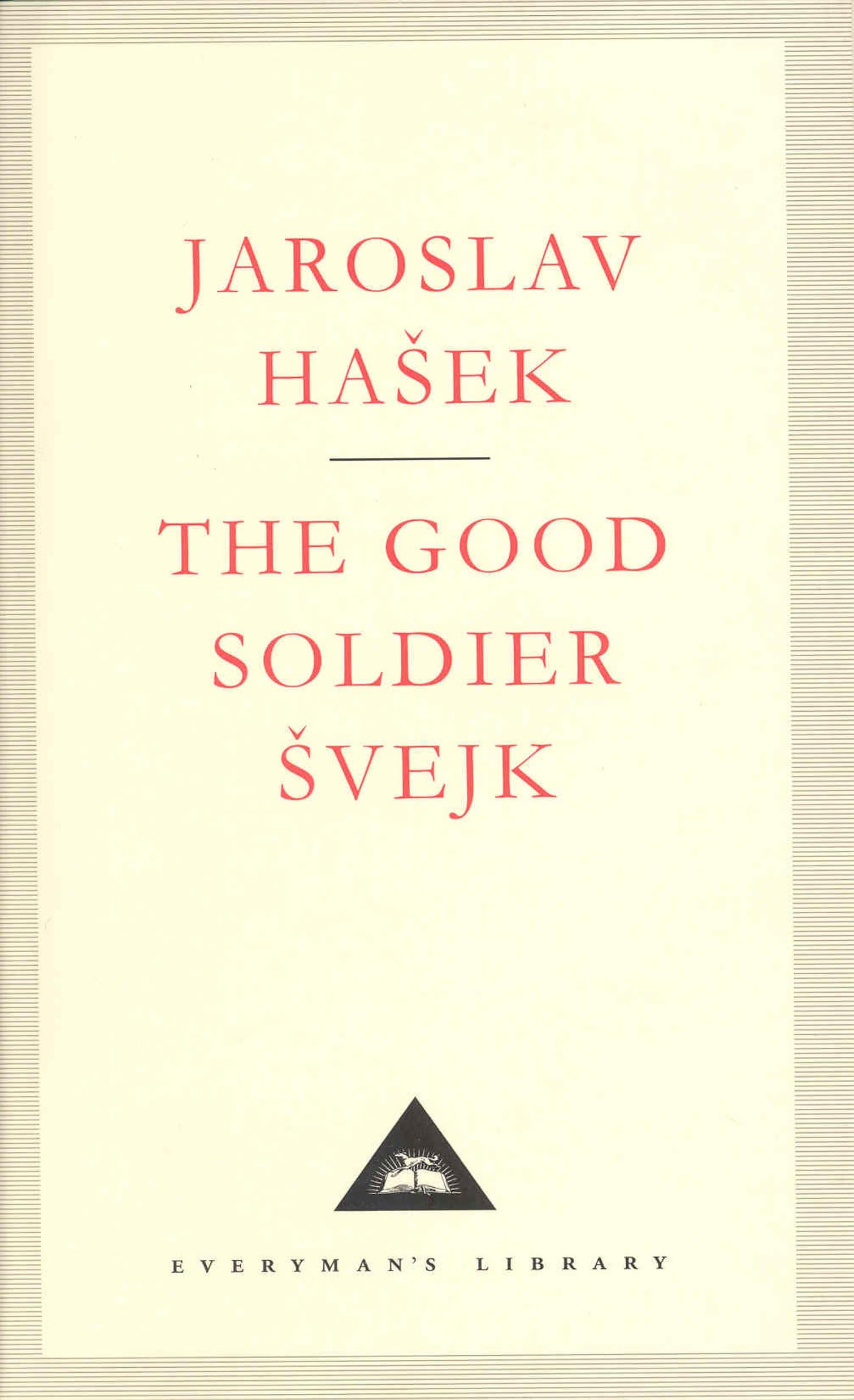 The Good Soldier Svejk (Everyman's Library Classics S.) [Hardcover] Hasek, Jaroslav