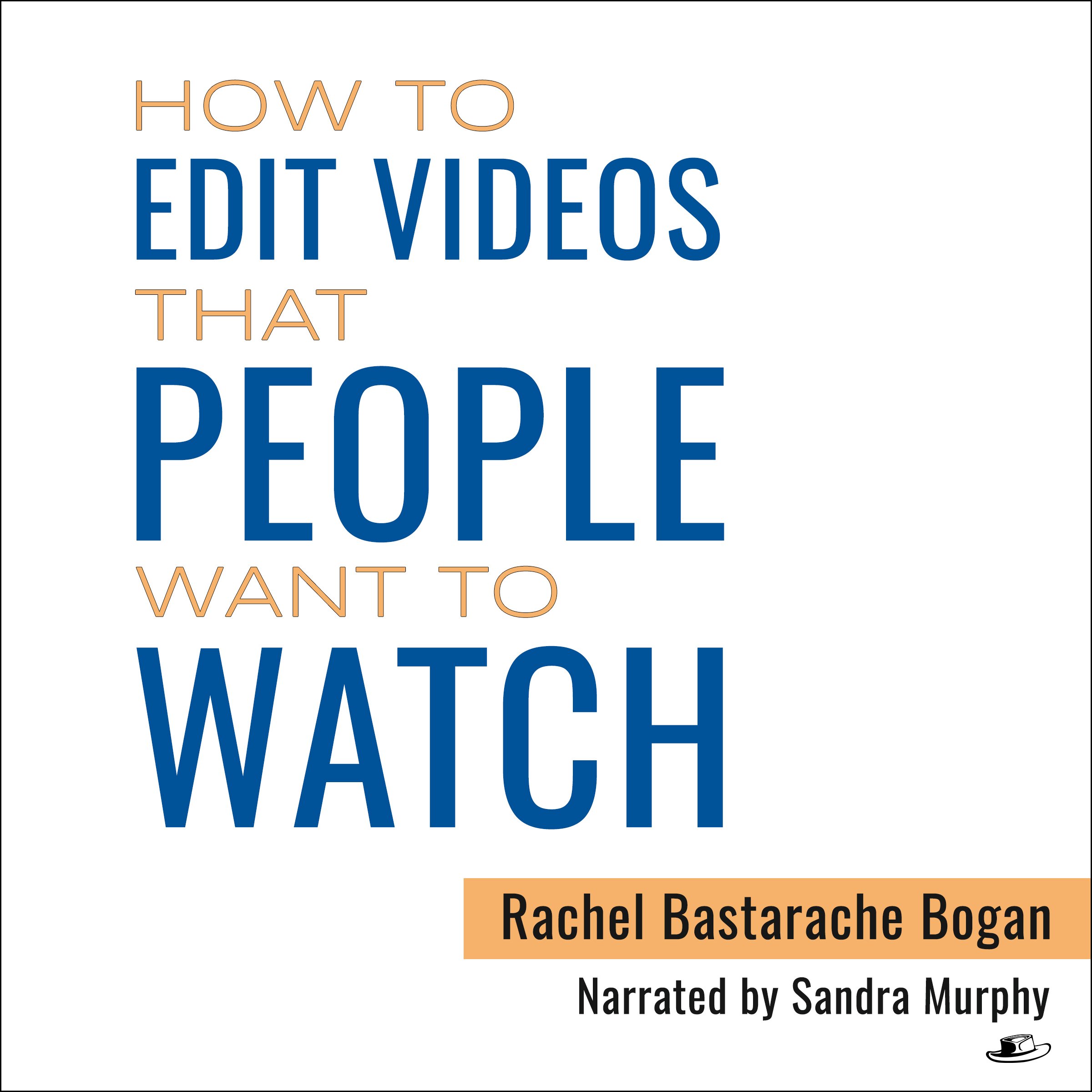 Cover art for How to Edit Videos That People Want To Watch