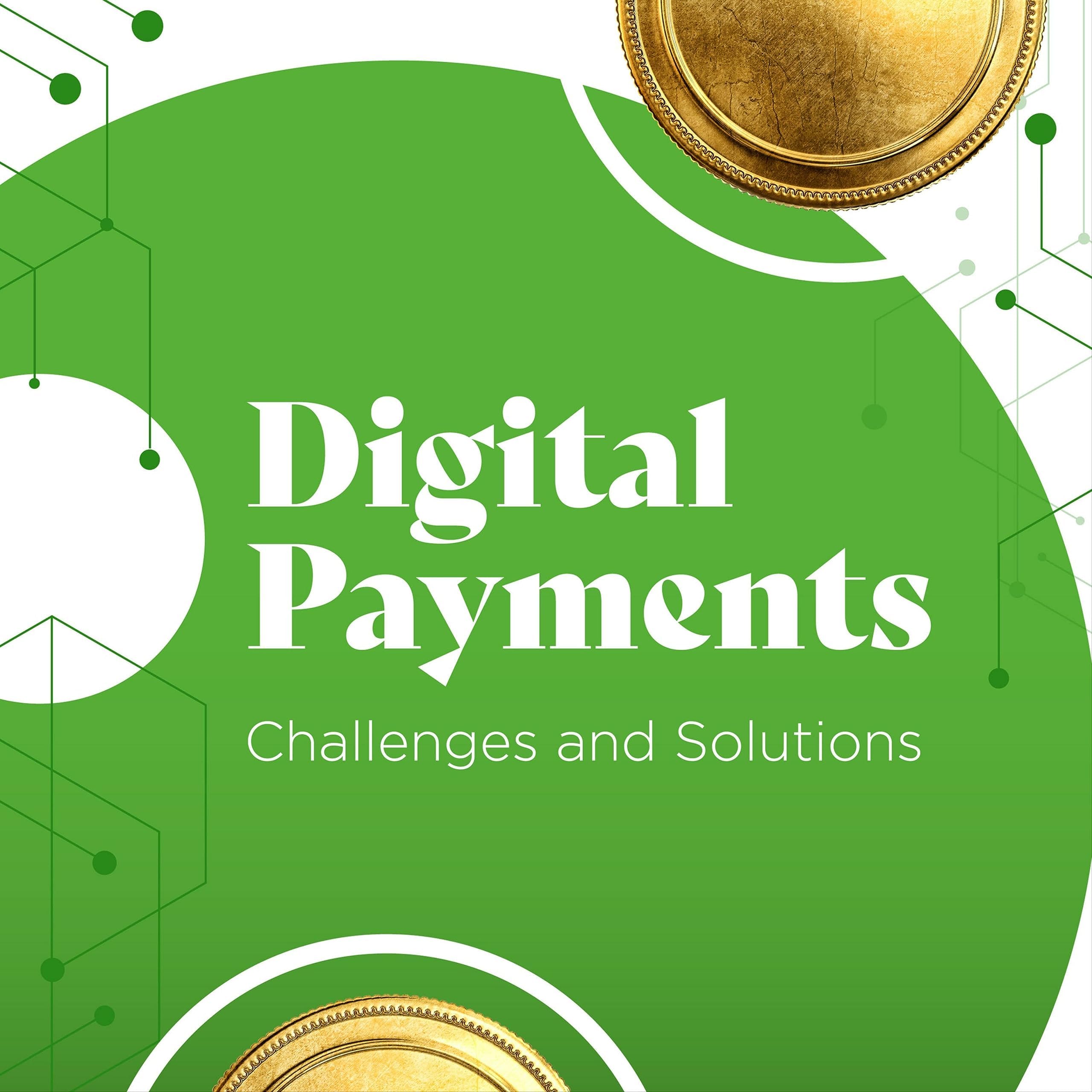 Digital Payments Challenges & Solutions